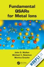 walker john d.; enache m.; newman michael c.; lepadatu costinel - fundamentals qsars for metal ions