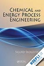 skogestad sigurd - chemical and energy process engineering