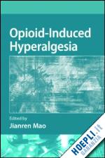 mao jianren (curatore) - opioid-induced hyperalgesia