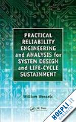 wessels william - practical reliability engineering and analysis for system design and life-cycle sustainment