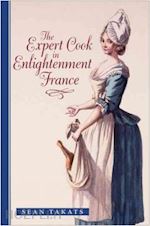 takats sean - the expert cook in enlightenment france
