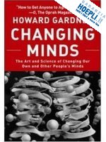 gardner howard - changing minds