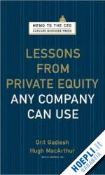 gadiesh orit; macarthur hugh - lessons from private equity any company can use