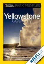 aa.vv. - yellowstone country - national geographic park profile