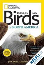 dunn john l.; alderfer jonathan - field guide to the birds of north america