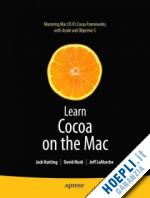 mark david; lamarche jeff; nutting jack - learn cocoa on the mac