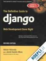 holovaty adrian; kaplan-moss jacob - the definitive guide to django