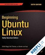 raggi emilio; thomas keir; van vugt sander - beginning ubuntu linux