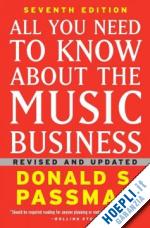 passman donald s. - all you need to know about the music business