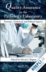 bogusz maciej j. (curatore) - quality assurance in the pathology laboratory
