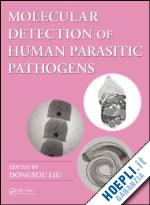 liu dongyou (curatore) - molecular detection of human parasitic pathogens
