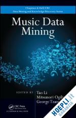 li tao (curatore); ogihara mitsunori (curatore); tzanetakis george (curatore) - music data mining