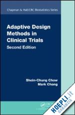 chow shein-chung; chang mark - adaptive design methods in clinical trials, second edition