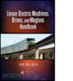 boldea ion - linear electric machines, drives, and maglevs handbook