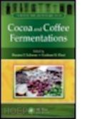 schwan rosane f. (curatore); fleet graham h. (curatore) - cocoa and coffee fermentations