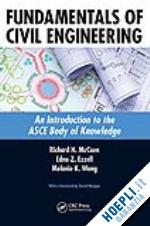 mccuen richard h.; ezzell edna z.; wong melanie k. - fundamentals of civil engineering