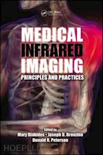 diakides mary (curatore); bronzino joseph d. (curatore); peterson donald r. (curatore) - medical infrared imaging