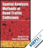 loo becky p. y.; anderson tessa kate - spatial analysis methods of road traffic collisions