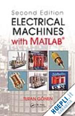 gonen turan - electrical machines with matlab®