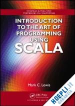 lewis mark c. - introduction to the art of programming using scala