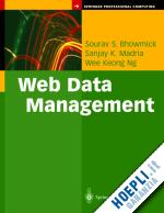 bhowmick sourav s.; madria sanjay k.; ng wee k. - web data management