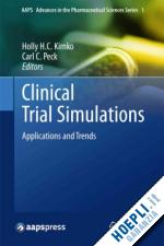 kimko holly h. c. (curatore); peck carl c. (curatore) - clinical trial simulations
