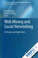 xu guandong; zhang yanchun; li lin - web mining and social networking
