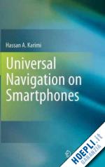 karimi hassan a. - universal navigation on smartphones