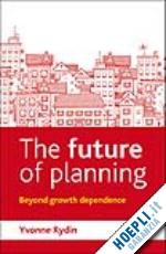 rydin yvonne - the future of planning – beyond growth dependence