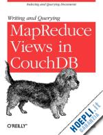 holt bradley - writing and querying mapreduce views in couchdb