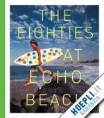 moir, michael; brisick, jamie - eighties at echo beach