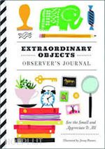 bowers jenny - extraordinary objects. observer's journal
