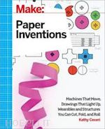 ceceri kathy - make: paper inventions