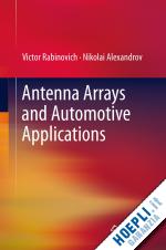 rabinovich victor; alexandrov nikolai - antenna arrays and automotive applications
