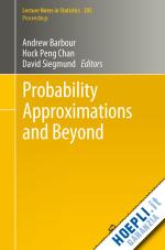 barbour andrew (curatore); chan hock peng (curatore); siegmund david (curatore) - probability approximations and beyond