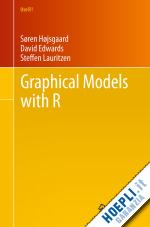 højsgaard søren; edwards david; lauritzen steffen - graphical models with r