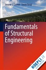 connor jerome j.; faraji susan - fundamentals of structural engineering