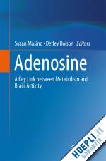 masino susan (curatore); boison detlev (curatore) - adenosine