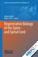 jandial rahul (curatore); chen mike y. (curatore) - regenerative biology of the spine and spinal cord