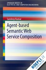 kumar sandeep - agent-based semantic web service composition