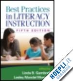 gambrell linda b. (curatore); morrow lesley m. (curatore) - best practices in literacy instruction, fifth edition