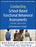 steege mark w.; pratt jamie l.; wickerd garry; guare richard; watson t. steuart - conducting school-based functional behavioral assessments