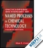 comyns alan e. - encyclopedic dictionary of named processes in chemical technology