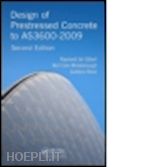 gilbert raymond ian; mickleborough neil colin; ranzi gianluca - design of prestressed concrete to as3600-2009