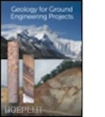 fletcher chris j. n. - geology for ground engineering projects