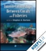 bortone ph.d. (curatore) - interrelationships between corals and fisheries