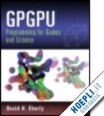eberly david h. - gpgpu programming for games and science