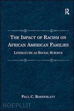 rosenblatt paul c. - the impact of racism on african american families