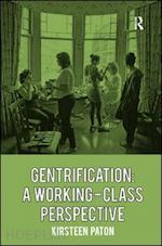 paton kirsteen - gentrification: a working-class perspective