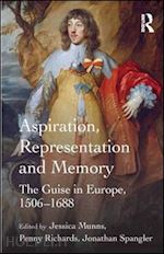 munns jessica (curatore); richards penny (curatore); spangler jonathan w. (curatore) - aspiration, representation and memory